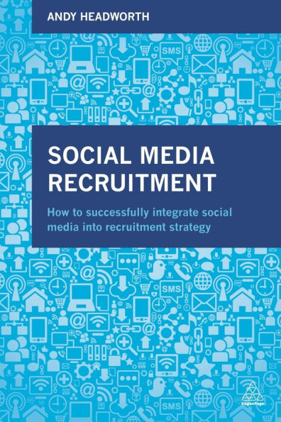 Social Media Recruitment: How to Successfully Integrate into Recruitment Strategy