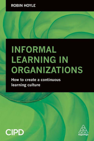 Informal Learning Organizations: How to Create a Continuous Culture