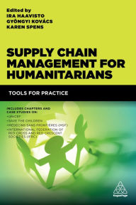 Title: Supply Chain Management for Humanitarians: Tools for Practice, Author: Ira Haavisto