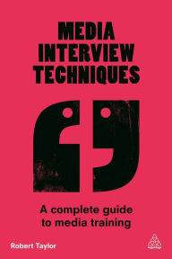 Free audiobooks download uk Media Interview Techniques: A Complete Guide to Media Training