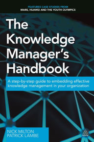 Downloading audiobooks to my iphone The Knowledge Manager's Handbook: A Step-by-Step Guide to Embedding Effective Knowledge Management in your Organization 