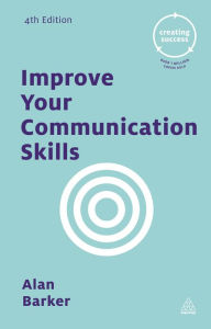 Title: Improve Your Communication Skills, Author: Alan Barker