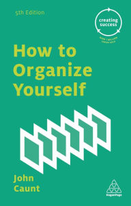 Title: How to Organize Yourself, Author: John Caunt