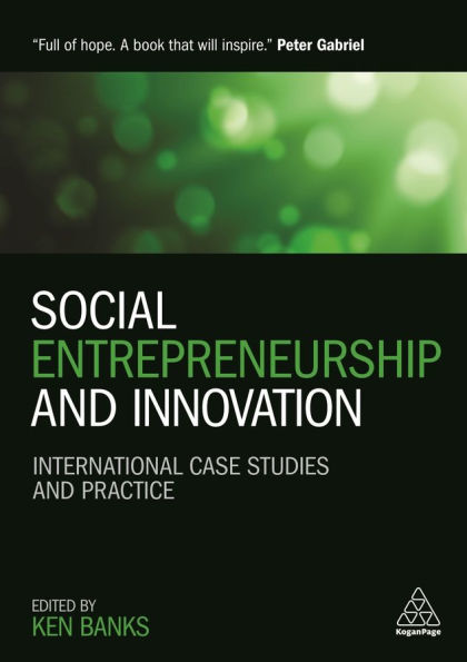 Social Entrepreneurship and Innovation: International Case Studies and Practice / Edition 1