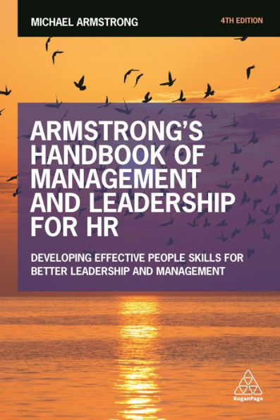 Armstrong's Handbook of Management and Leadership for HR: Developing Effective People Skills Better