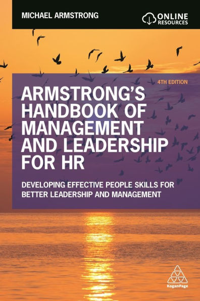 Armstrong's Handbook of Management and Leadership for HR: Developing Effective People Skills Better