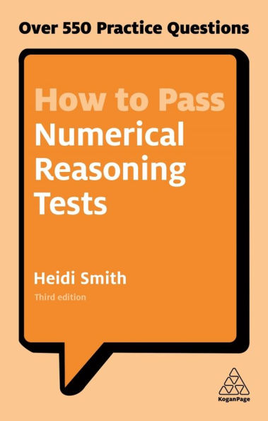 How to Pass Numerical Reasoning Tests: Over 550 Practice Questions