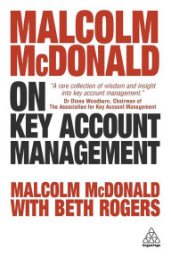 Title: Malcolm McDonald on Key Account Management, Author: Malcolm McDonald