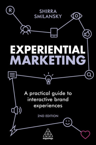 Experiential Marketing: A Practical Guide to Interactive Brand Experiences