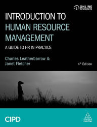 Title: Introduction to Human Resource Management: A Guide to HR in Practice / Edition 4, Author: Charles Leatherbarrow