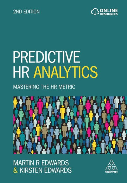 Predictive HR Analytics: Mastering the HR Metric / Edition 2