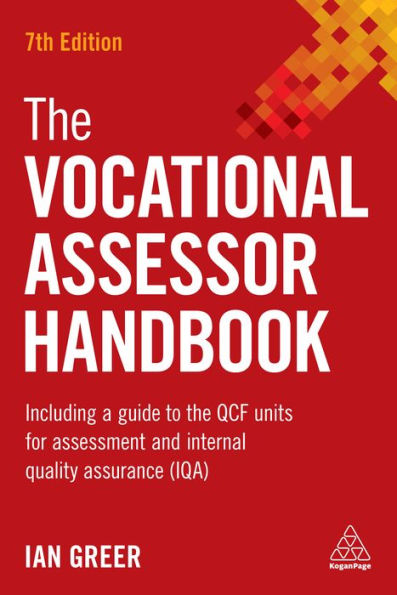 The Vocational Assessor Handbook: Including a Guide to the QCF Units for Assessment and Internal Quality Assurance (IQA)