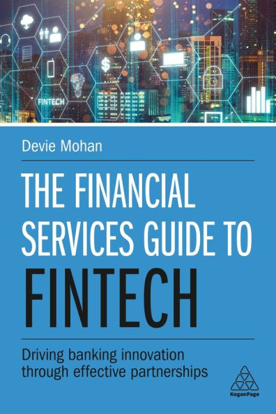 The Financial Services Guide to Fintech: Driving Banking Innovation Through Effective Partnerships