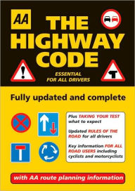 Title: AA The Highway Code: Essential for All Drivers, Author: AA Publishing