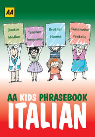 Title: AA Kids Phrasebook: Italian, Author: AA Publishing