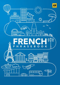 Electronics pdf books download French Phrasebook by AA Publishing 9780749581657 PDF (English literature)