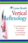 Vertical Reflexology: A Revolutionary Five-Minute Technique to Transform Your Health