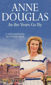 Title: As the Years Go By, Author: Anne Douglas