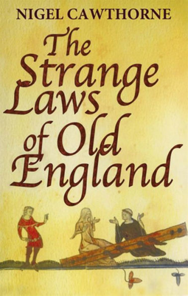The Strange Laws Of Old England