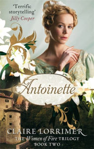 Title: Antoinette: The Women of Fire Trilogy: Book Two, Author: Claire Lorrimer