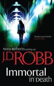 Title: Immortal in Death. J.D. Robb, Author: Robb