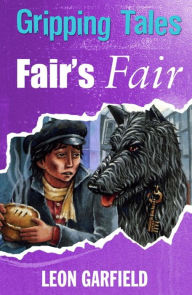 Title: Fair's Fair, Author: Leon Garfield