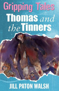 Title: Thomas and the Tinners, Author: Jill Paton Walsh