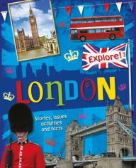 Title: Explore!: London, Author: Liz Gogerly