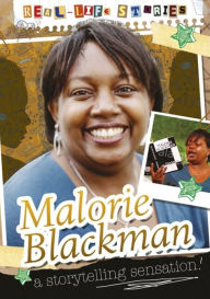 Title: Real-life Stories: Malorie Blackman, Author: Sarah Eason