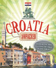 Title: Croatia (Unpacked Series), Author: Susie Brooks