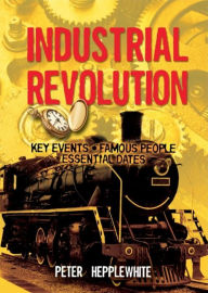 Title: All About: The Industrial Revolution, Author: Peter Hepplewhite