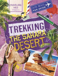 Title: Travelling Wild: Trekking the Sahara, Author: Sonya Newland