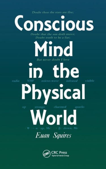 Conscious Mind in the Physical World / Edition 1