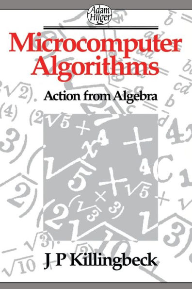 Microcomputer Algorithms: Action from Algebra / Edition 1