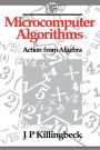 Microcomputer Algorithms: Action from Algebra / Edition 1