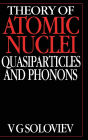 Theory of Atomic Nuclei, Quasi-particle and Phonons