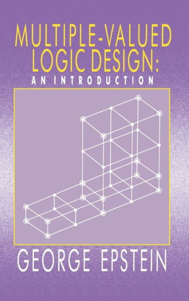 Multiple-Valued Logic Design: an Introduction / Edition 1