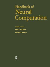 Title: Handbook of Neural Computation / Edition 1, Author: E Fiesler