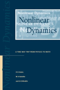 Title: Nonlinear Dynamics: A Two-Way Trip from Physics to Math / Edition 1, Author: H.G Solari