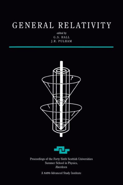 General Relativity: Proceedings of the Forty Sixth Scottish Universities Summer School in Physics, Aberdeen, July 1995 / Edition 1