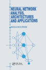 Neural Network Analysis, Architectures and Applications / Edition 1