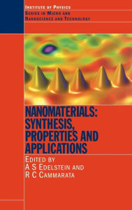Title: Nanomaterials: Synthesis, Properties and Applications, Second Edition / Edition 2, Author: A.S Edelstein