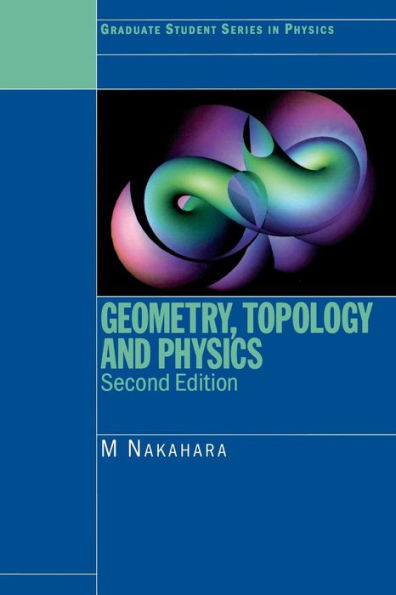 Geometry, Topology and Physics / Edition 2