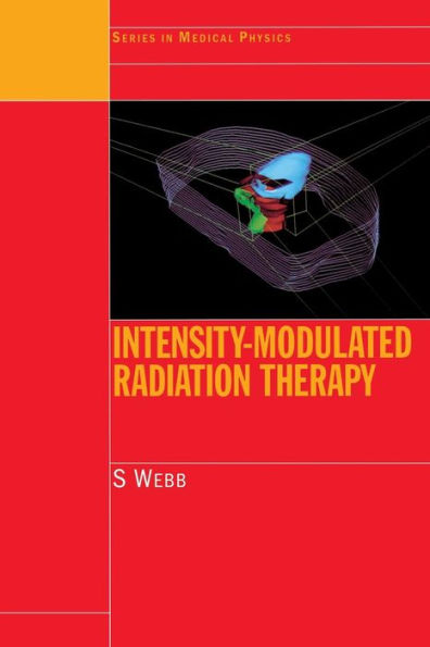 Intensity-Modulated Radiation Therapy / Edition 1