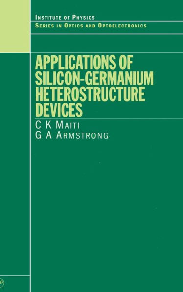 Applications of Silicon-Germanium Heterostructure Devices / Edition 1