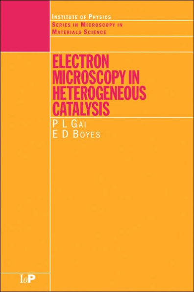 Electron Microscopy in Heterogeneous Catalysis / Edition 1