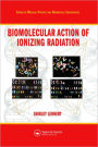 Biomolecular Action of Ionizing Radiation / Edition 1