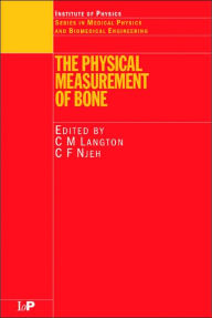 Title: The Physical Measurement of Bone / Edition 1, Author: C.M. Langton