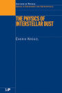 The Physics of Interstellar Dust / Edition 1