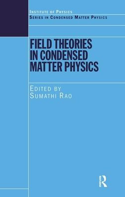 Field Theories in Condensed Matter Physics / Edition 1